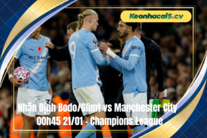 Đội hình dự kiến trước trận Bodo/Glimt vs Manchester City